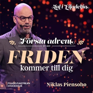 Första advent: Frid kommer till dig - Niklas Piensoho