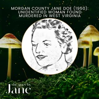 Morgan County Jane Doe (1950): Unidentified Woman Found Murdered in West Virginia