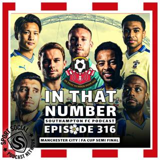 Episode 316: Manchester City | FA Cup Semi Final