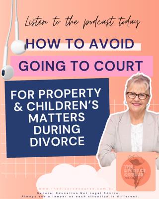 How to avoid going to family court: during your property, children's matters or divorce settlement
