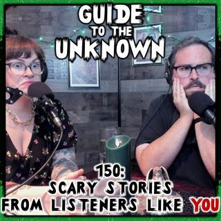 150: Scary Stories from Listeners LIKE YOU