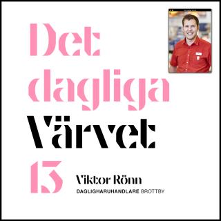 DET DAGLIGA VÄRVET #13 VIKTOR RÖNN