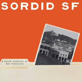 What even is this place? A brief timeline of San Francisco.