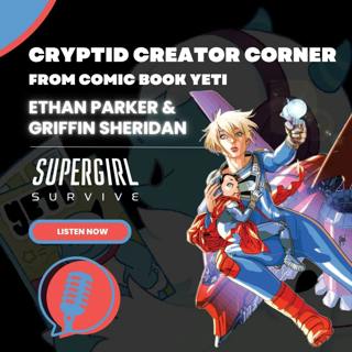 Ethan S. Parker & Griffin Sheridan Interview - Supergirl: Survive