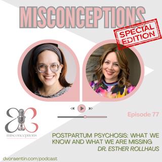 77. Special Edition: Postpartum Psychosis: What We Know And What We Are Missing