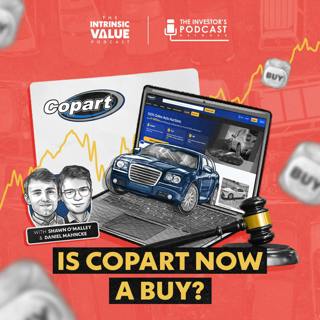 TIVP097 (Video): Copart Stock (CPRT): Is Copart now a Buy? w/ Daniel Mahncke & Shawn O’Malley