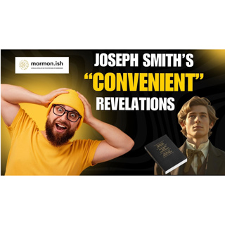 Joseph Smith's "Convenient" Revelations: Can It Really Be That Easy?