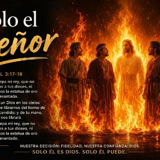 Solo el Señor. Devocional 08-22-2026