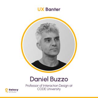 The Actual Interaction Design is Underneath! - Daniel Buzzo - S 1 - Episode 3