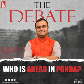 Who is ahead in Ponda? | The Debate | Prudent | 280326