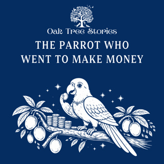 The Parrot Who Went to Make Money