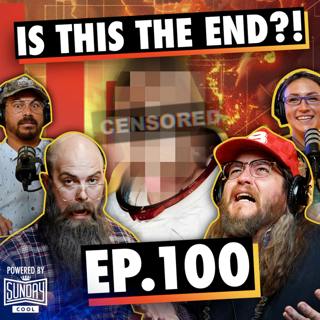 100 - Is This the End?