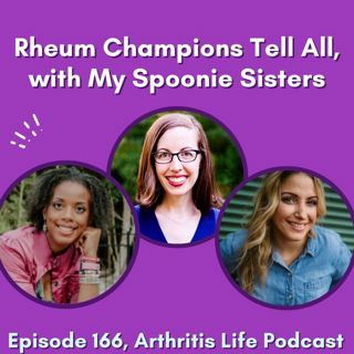 Rheum Champions Tell All, with My Spoonie Sisters