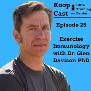 Exercise Immunology with Dr. Glen Davison PhD⎮KoopCast Episode 25