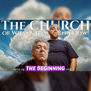 The CHURCH: BEST of THE BEGINNING, Vol. 1 | with JOEY DIAZ & LEE SYATT