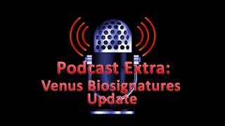 Venus Biosignatures Update Podcast Extra