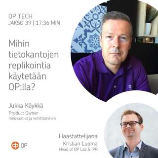 #39 – Mihin tietokantojen replikointia käytetään OP:lla?