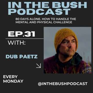 Dub Paetz of ALONE Season 11. 80 days of solitude.