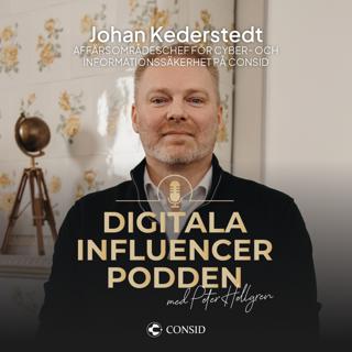 360. Cyberhoten är närmare än många tror | Johan Kederstedt, affärsområdeschef för cyber- och informationssäkerhet på Consid