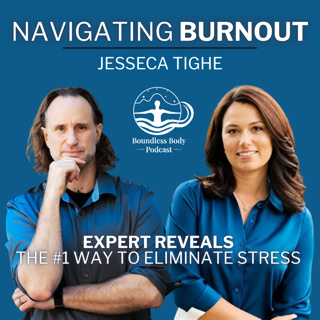 Navigating Burnout with Jesseca Tighe - Expert on stress management
