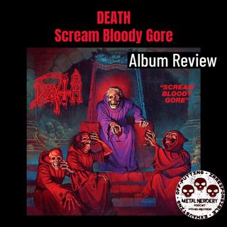 #353- Death — Scream Bloody Gore: The Album That Created Death Metal