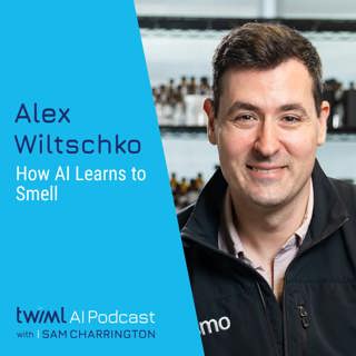 How AI Learns to Smell with Alex Wiltschko - #771