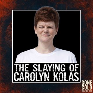 The Slaying of Carolyn Kolas