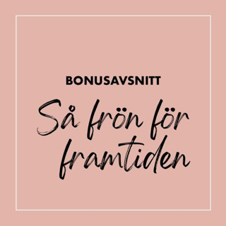 Bonus: Så frön för framtiden