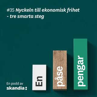 #35 Nyckeln till ekonomisk frihet - tre smarta steg