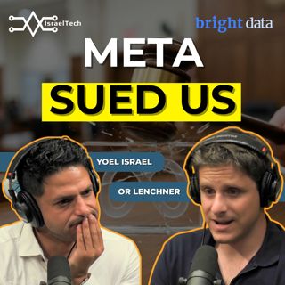 Meta Sued Them and Lost ft. Or Lenchner of Bright Data
