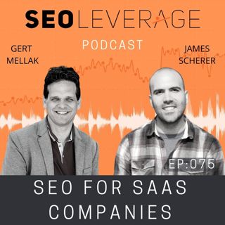 075 - SEO for SaaS Companies with James Scherer