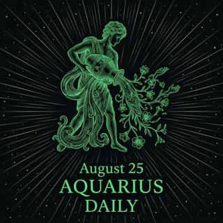 Tuesday, August 25, 2026 Aquarius Horoscope Today
