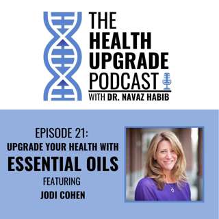 Upgrade your health with essential oils - featuring Jodi Cohen