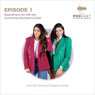 1 - Expanding to the UAE and Launching a Business in Dubai