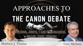 Who has the right Canon? - Matthew J. Thomas & Gary Michuta