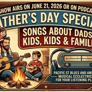 Episode 487: Father's Day Special featuring songs about Dad, Kids, and Families