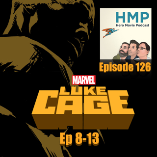 Episode 126- Luke Cage Season 1, Ep 8-13