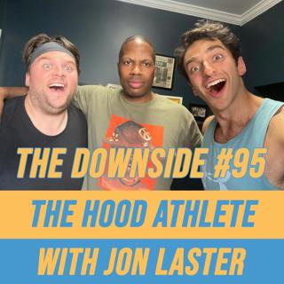 #95 The Hood Athlete with Jon Laster