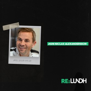 106 Re:Lundh – Niclas Alexandersson
