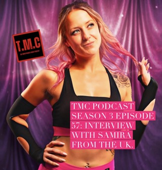 TMC Podcast Season 3 Episode 57. Interview with Samira from the UK