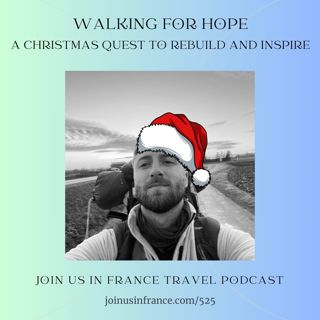 Walking for Hope: A Christmas Quest to Rebuild and Inspire, Episode 525