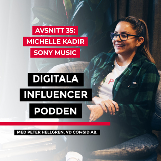 35. Michelle Kadir, Sony Music – musikbranschens digitala transformation: från CD-skivor till streaming till nya typer av plattformar