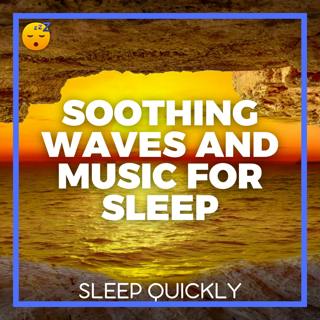 😴🌊🎵 Soothing WAVES and MUSIC to Help you FALL ASLEEP