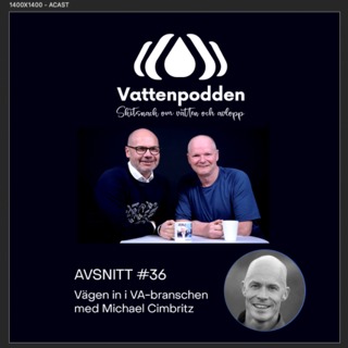 #36 Vägen in i VA‑branschen med Michael Cimbritz