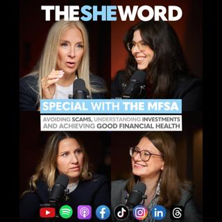 The SHE Word Special with the MFSA - Avoiding Scams, Understanding Investments and Achieving Good Financial Health