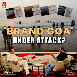 'Brand Goa' under attack? | Prudent | 261224