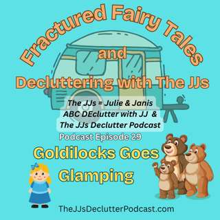 Episode 29: Goldilocks Goes Glamping