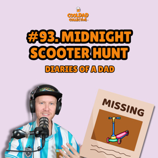 #93. Midnight Scooter Hunt || Diaries Of A Dad