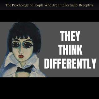 The Psychology of People Who Are Intellectually Receptive