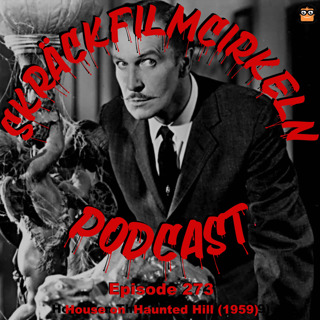 Episode 273 - House on Haunted Hill (1959)
